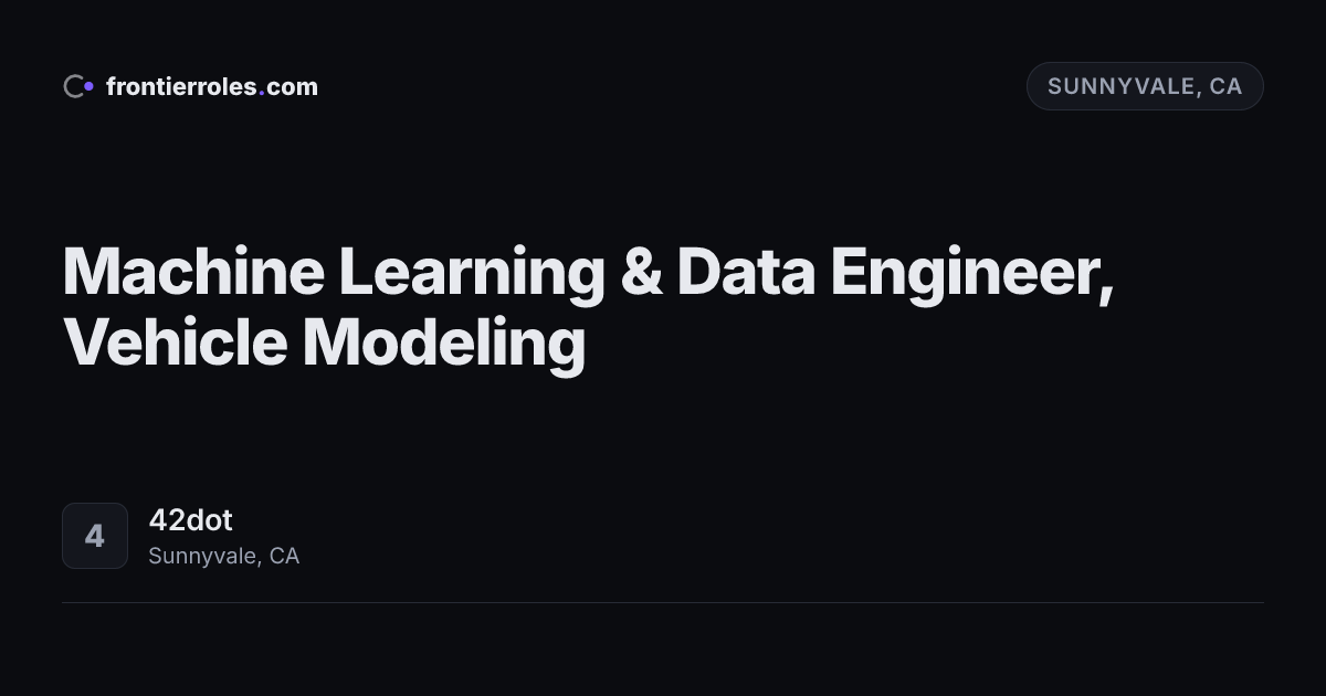 Machine Learning & Data Engineer, Vehicle Modeling — 42dot
