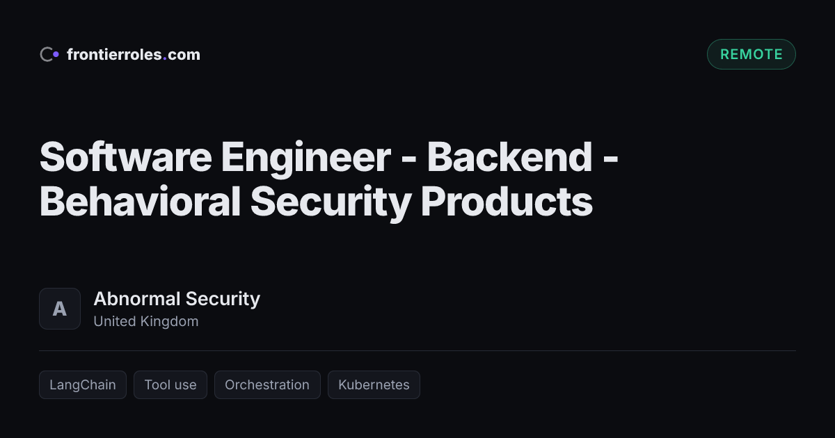 Software Engineer - Backend - Behavioral Security Products — Abnormal Security