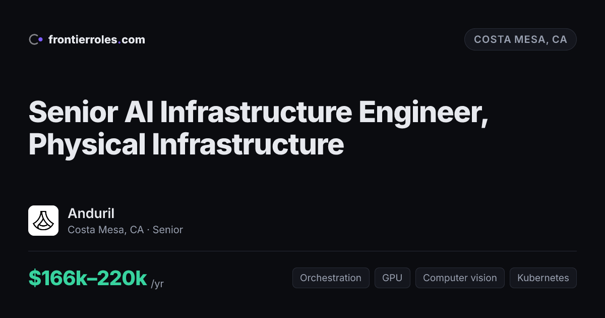 Senior AI Infrastructure Engineer, Physical Infrastructure — Anduril