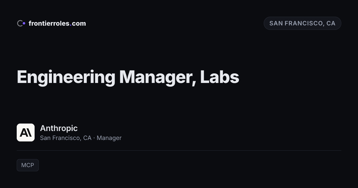 Engineering Manager, Labs — Anthropic