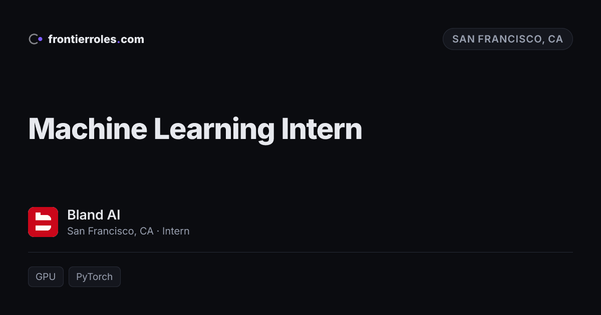 Machine Learning Intern — Bland AI