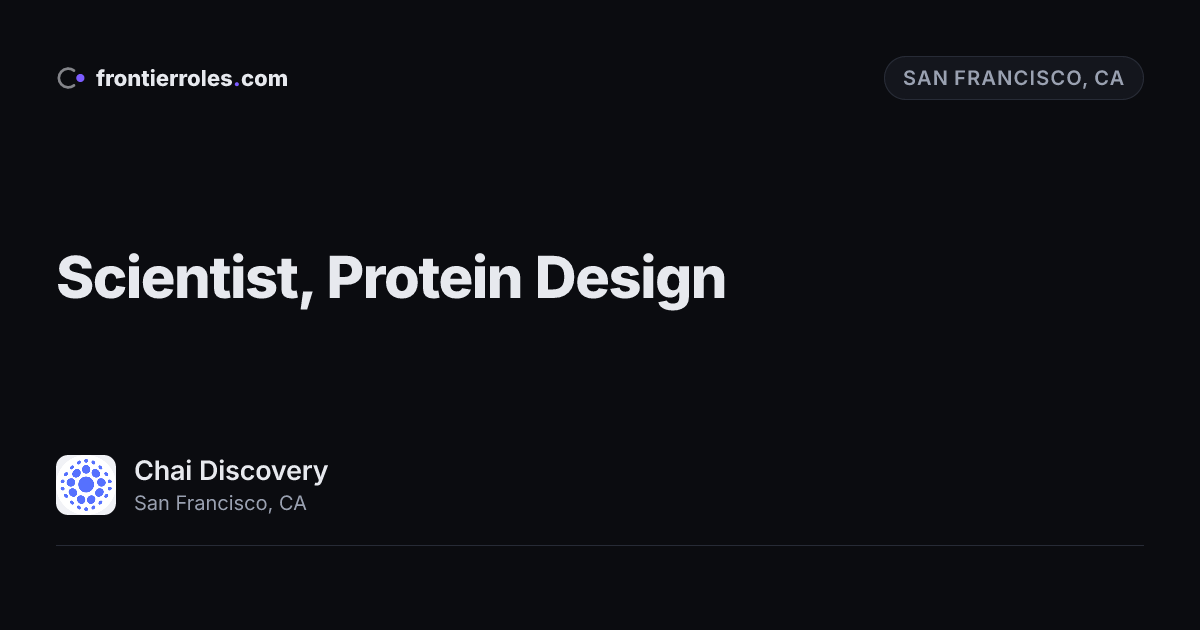 Scientist, Protein Design — Chai Discovery