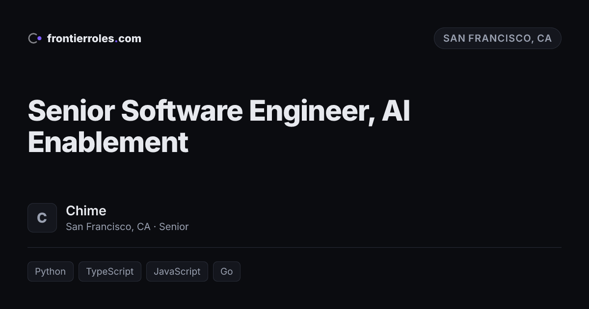 Senior Software Engineer, AI Enablement — Chime