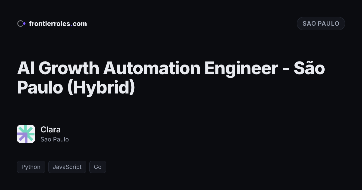 AI Growth Automation Engineer - São Paulo (Hybrid) — Clara