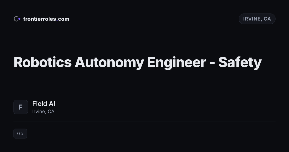 Robotics Autonomy Engineer - Safety — Field AI