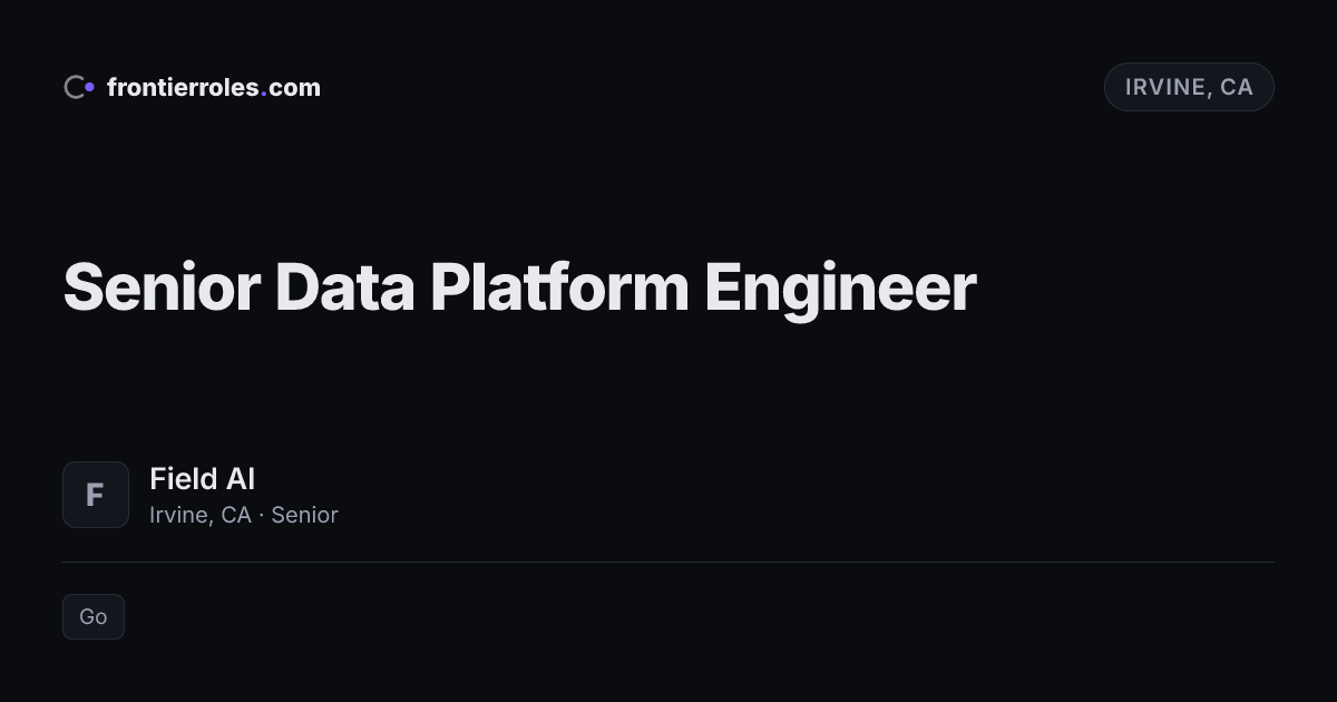 Senior Data Platform Engineer — Field AI