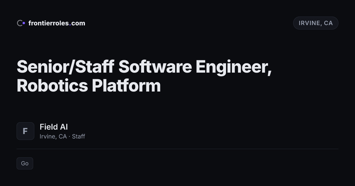 Senior/Staff Software Engineer, Robotics Platform — Field AI