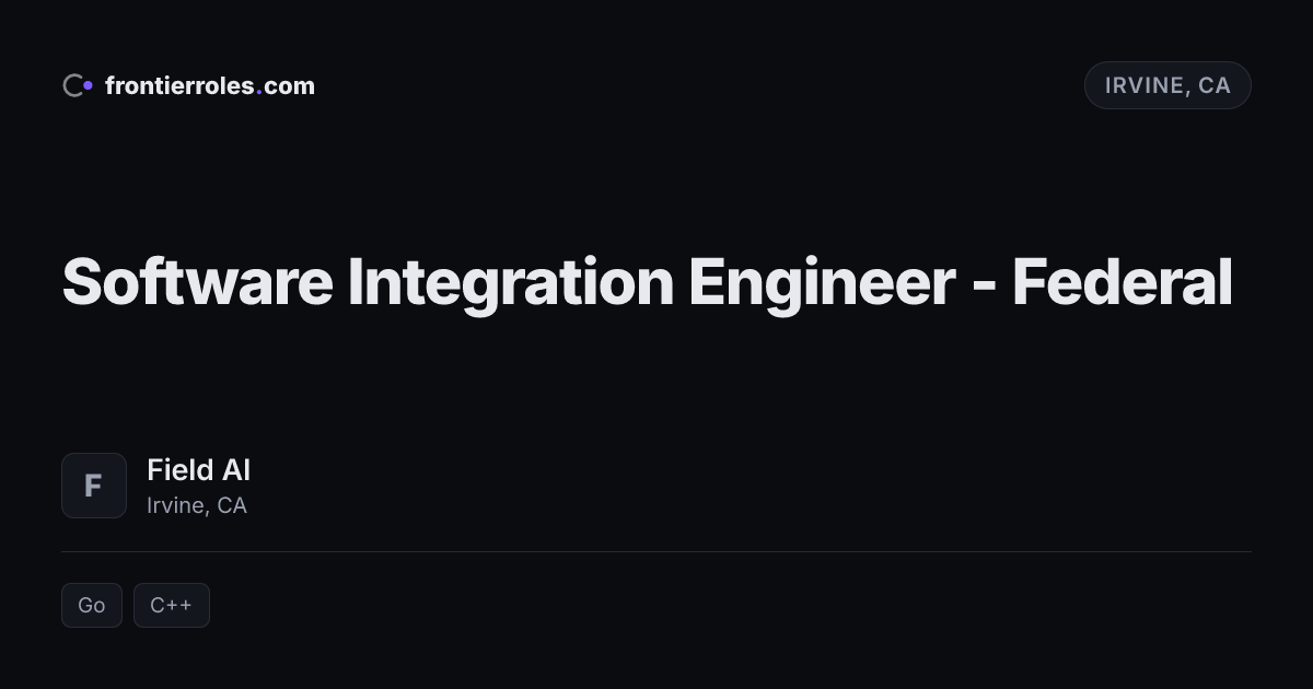 Software Integration Engineer - Federal — Field AI