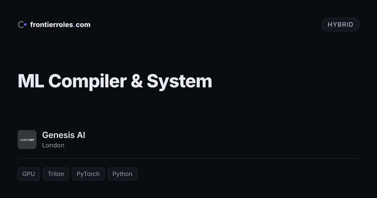 ML Compiler & System — Genesis AI