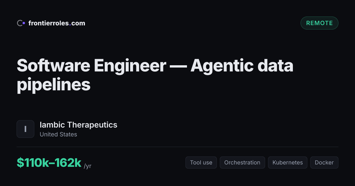 Software Engineer — Agentic data pipelines — Iambic Therapeutics