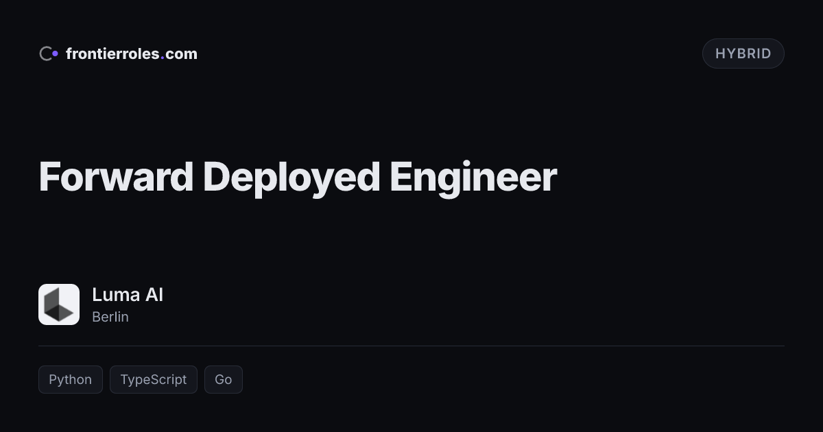 Forward Deployed Engineer — Luma AI