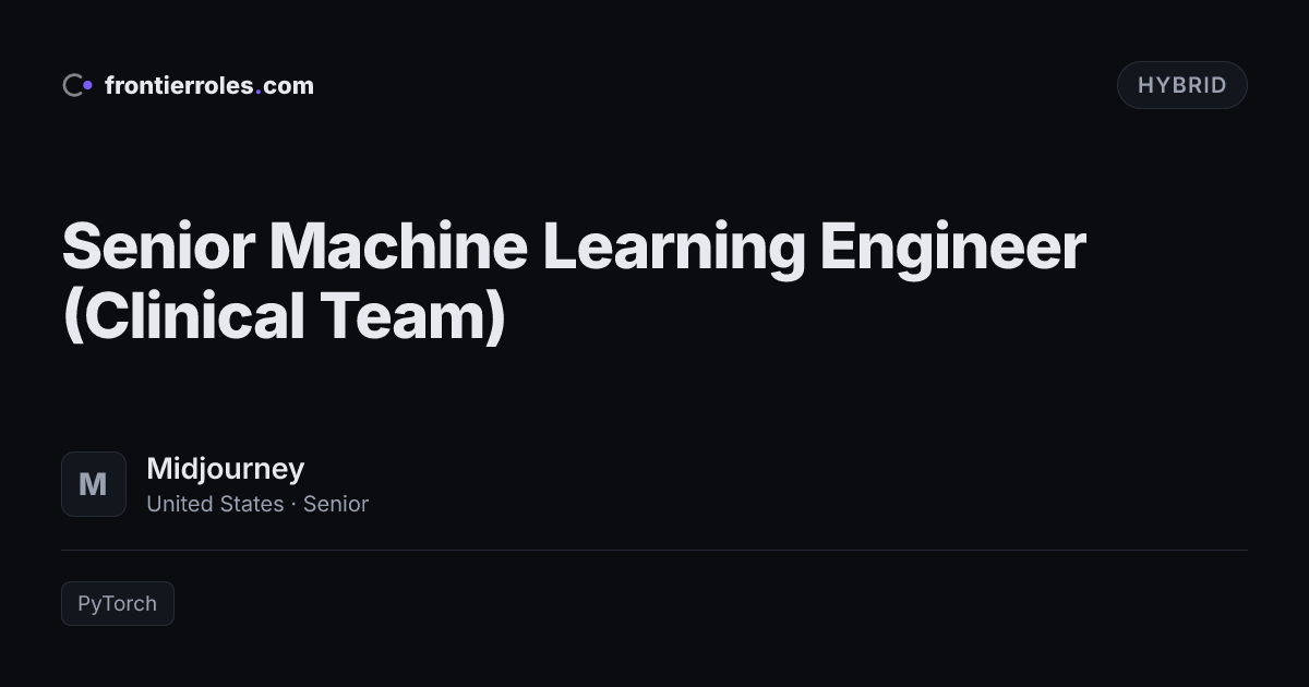 Senior Machine Learning Engineer (Clinical Team) — Midjourney