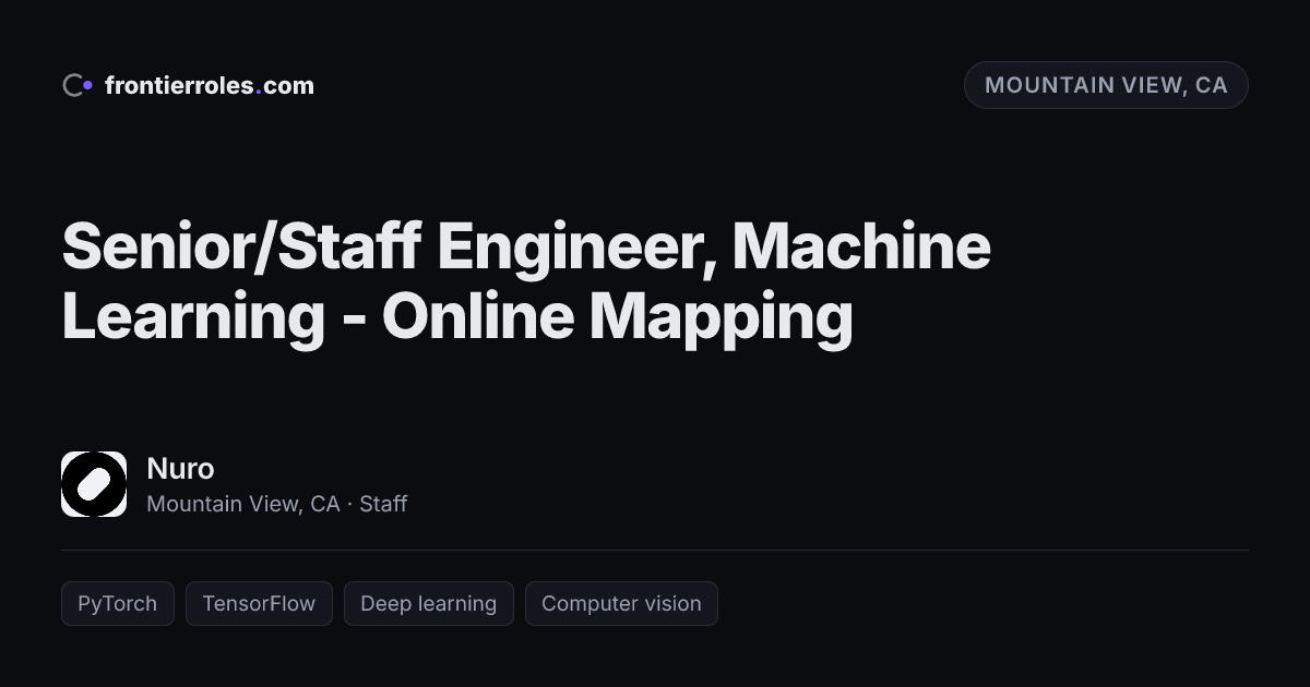 Senior/Staff Engineer, Machine Learning - Online Mapping — Nuro