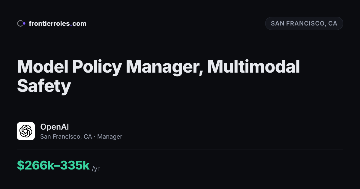 Model Policy Manager, Multimodal Safety — OpenAI