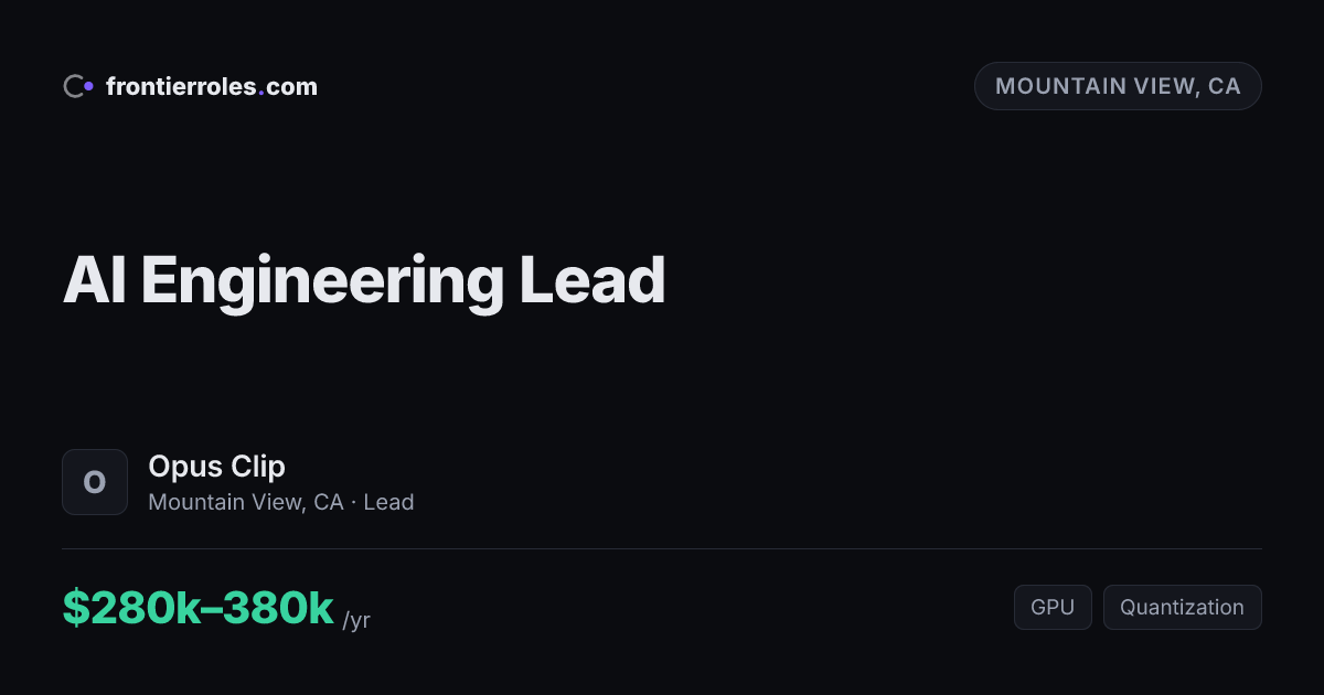AI Engineering Lead — Opus Clip