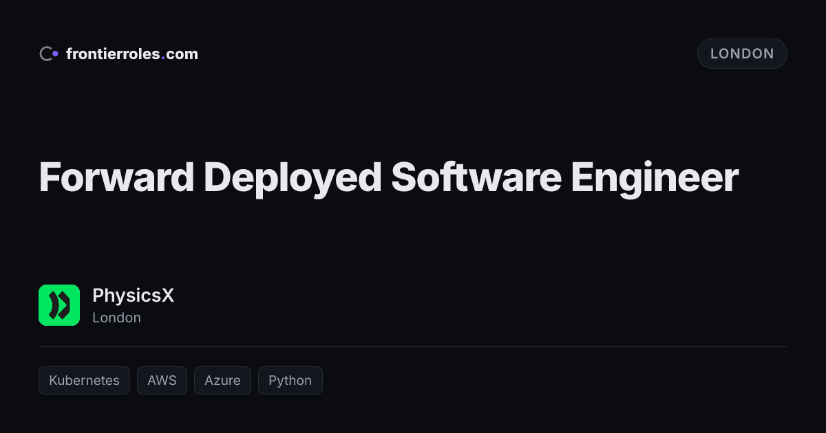 Forward Deployed Software Engineer — PhysicsX