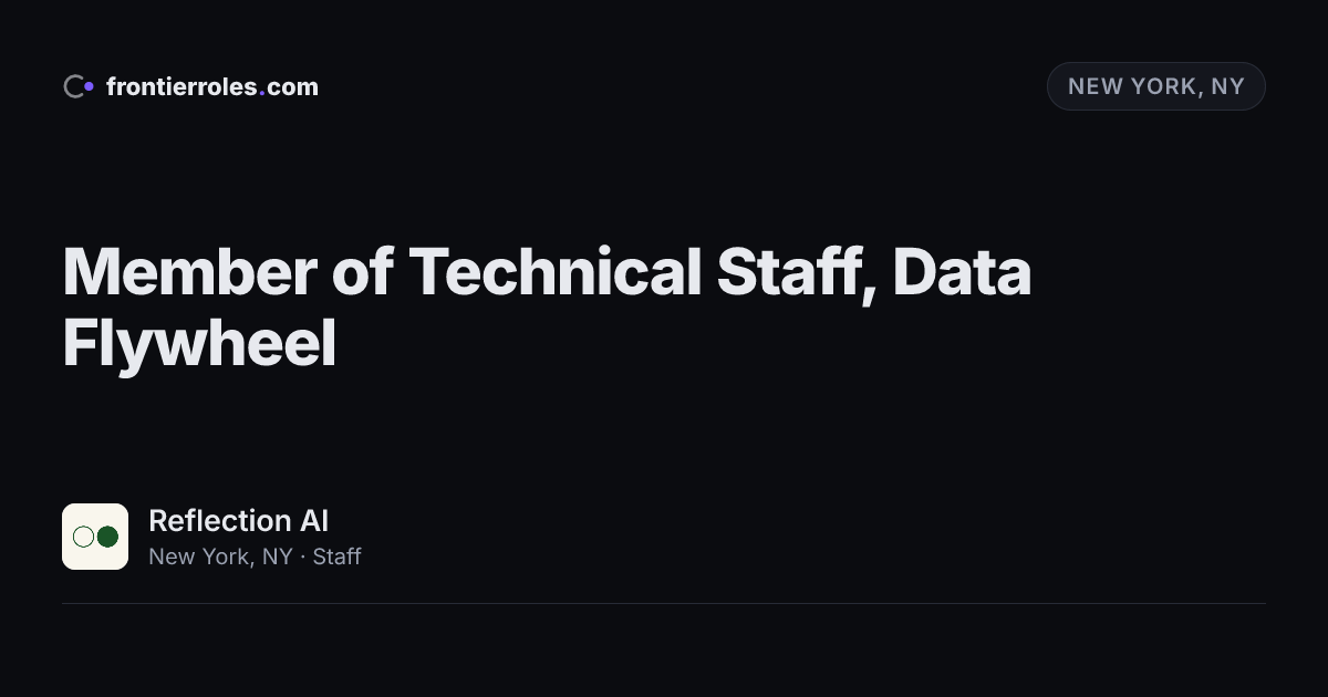 Member of Technical Staff, Data Flywheel — Reflection AI