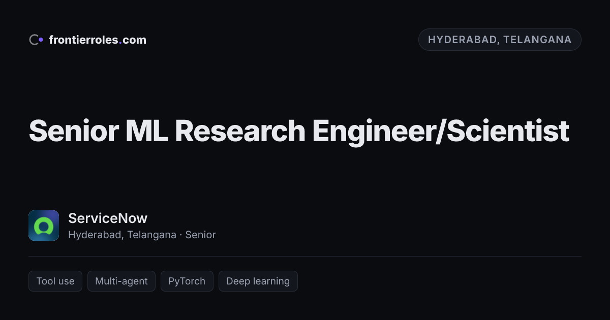 Senior ML Research Engineer/Scientist — ServiceNow