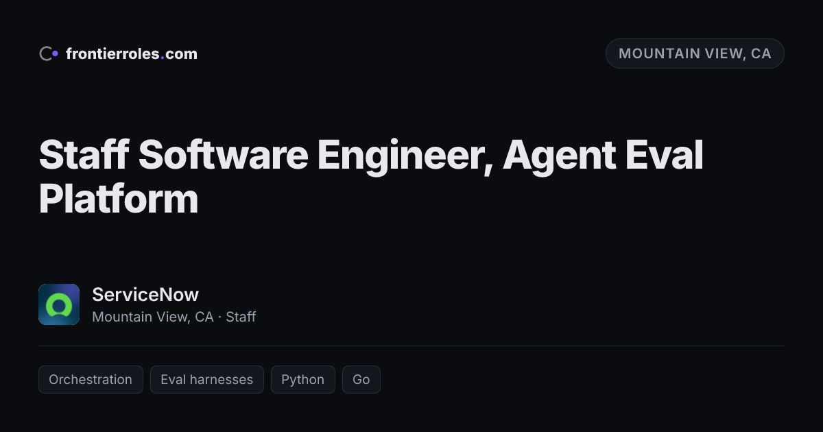 Staff Software Engineer, Agent Eval Platform — ServiceNow