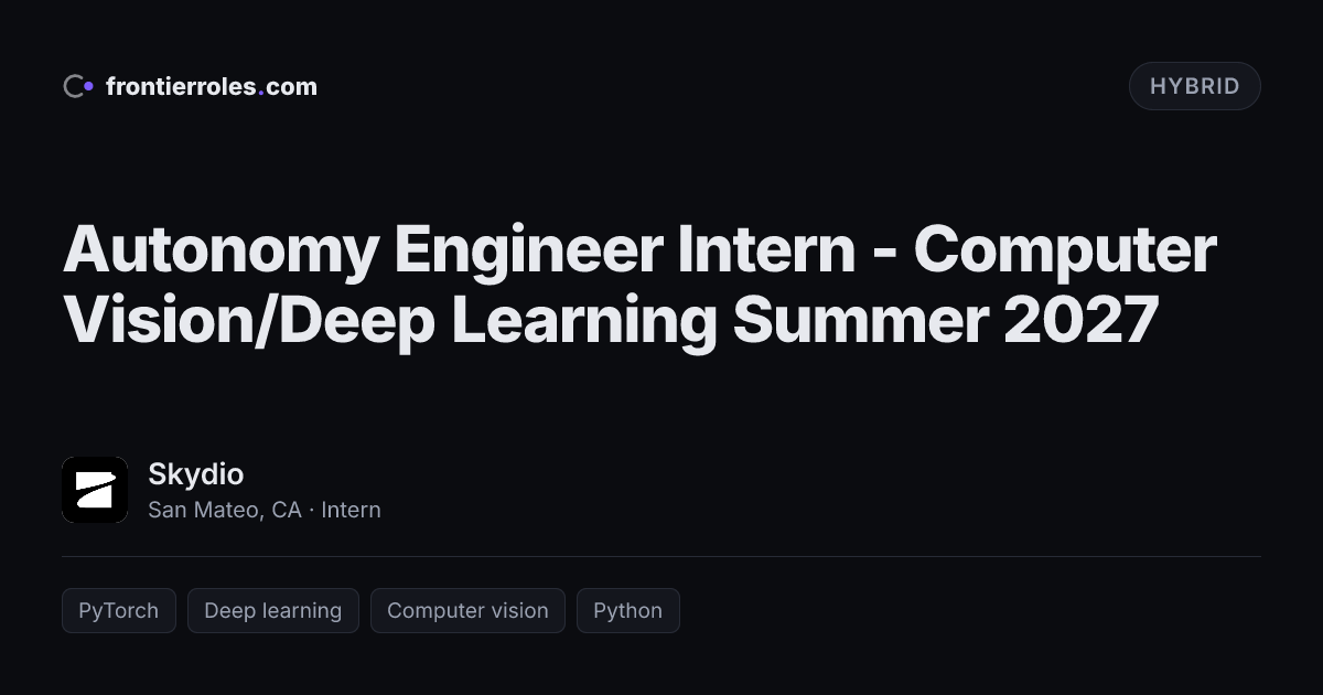Autonomy Engineer Intern - Computer Vision/Deep Learning Summer 2027 — Skydio