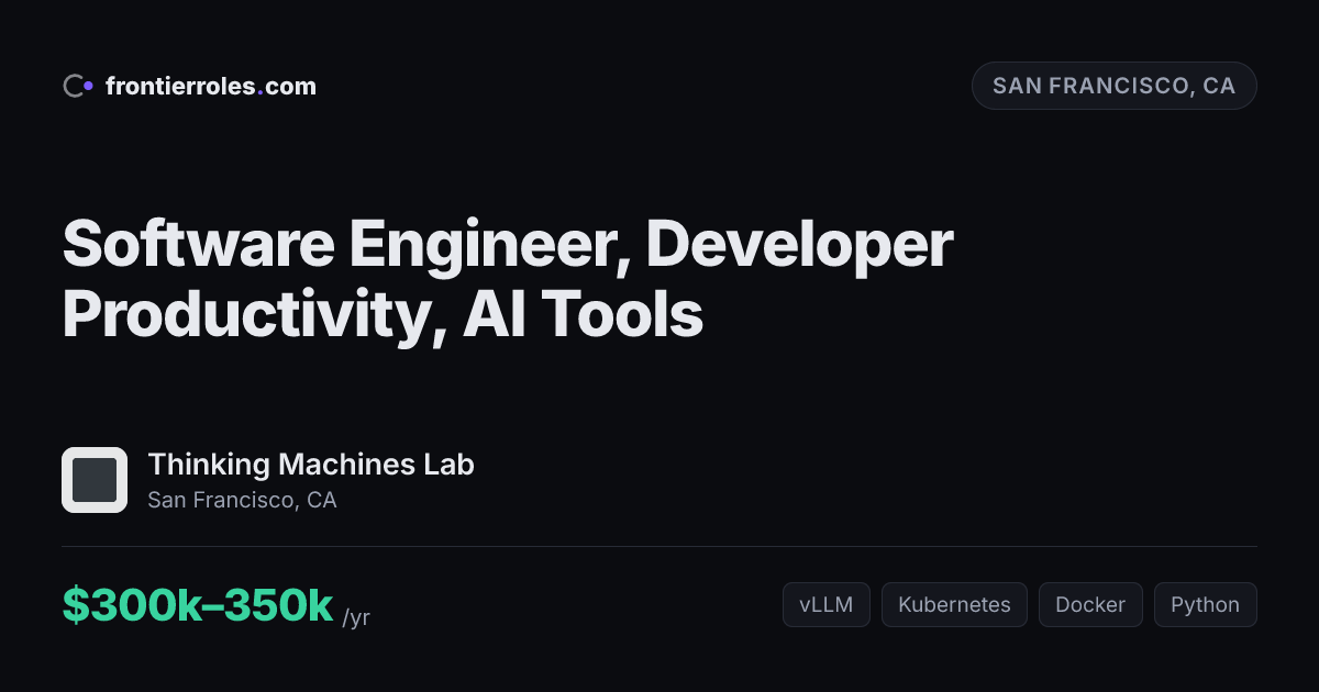 Software Engineer, Developer Productivity, AI Tools — Thinking Machines Lab