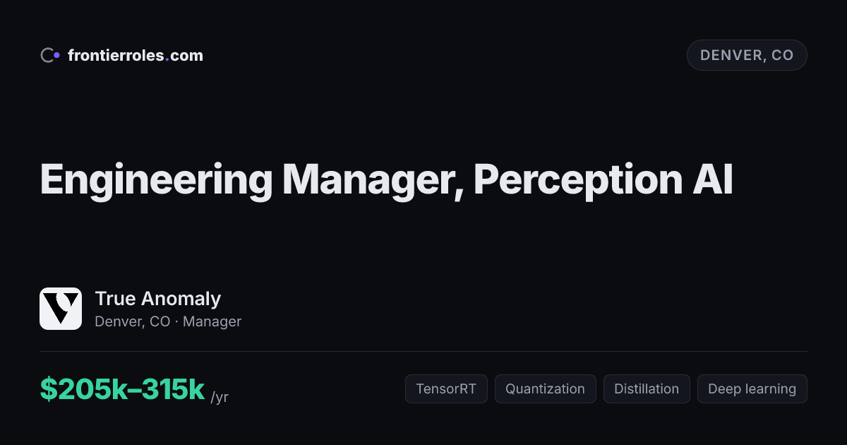 Engineering Manager, Perception AI — True Anomaly
