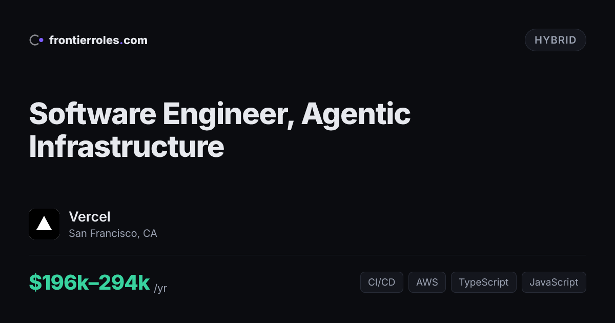 Software Engineer, Agentic Infrastructure — Vercel