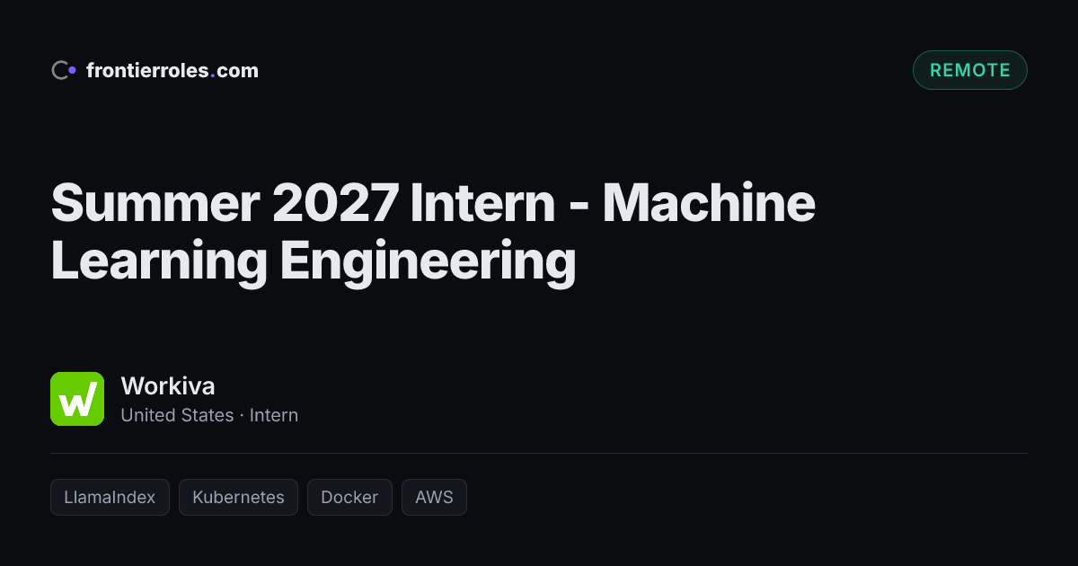 Summer 2027 Intern - Machine Learning Engineering — Workiva